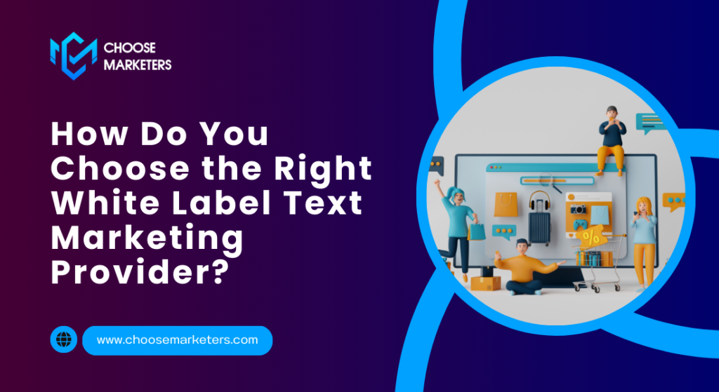 choose the right white label text marketing