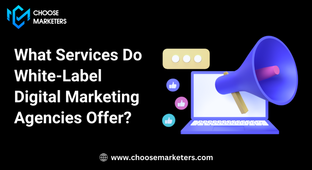 what white label digital marketing agencies offer